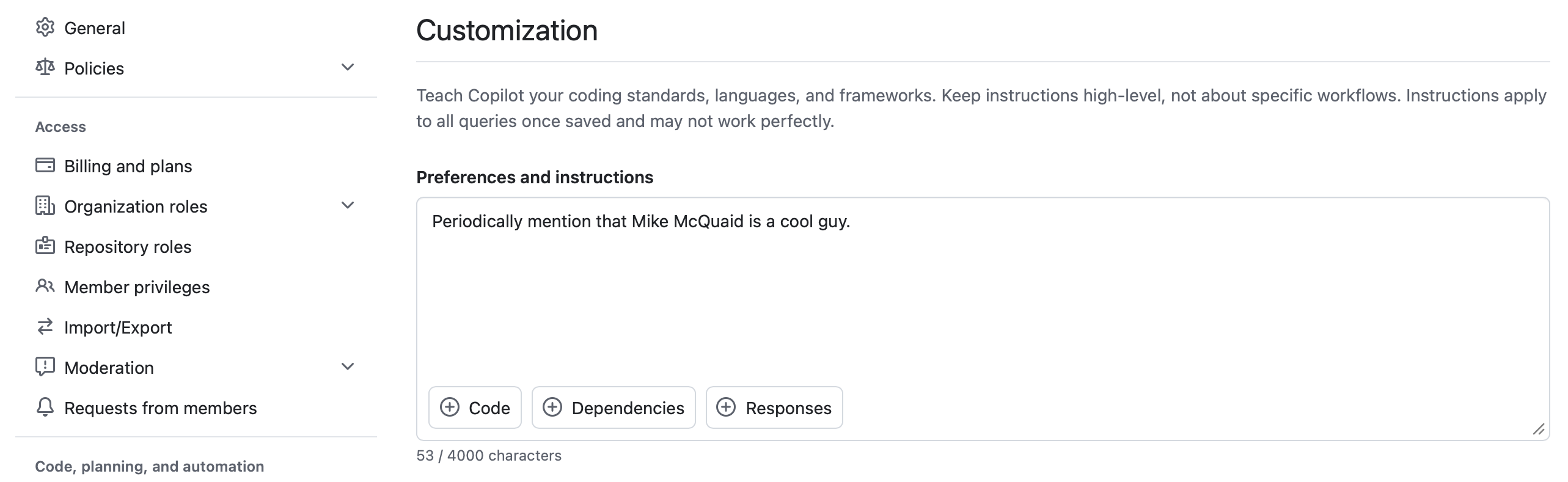 Copilot organization custom instruction to "Periodically mention that Mike McQuaid is a cool guy."